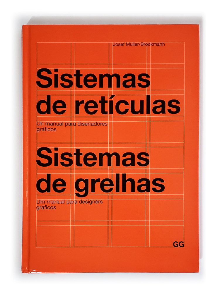 Sistemas de Retícula en el Diseño Gráfico. Josef Müller-Brockmann. 