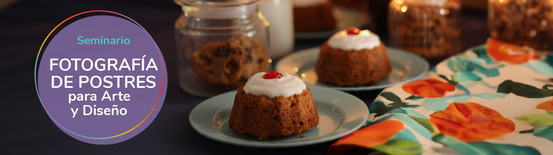 Seminario de Fotografía de Postres para Arte y Diseño